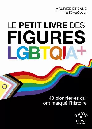 Maurice Étienne – Le Petit livre des figures LGBTQIA+